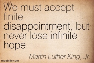 Quotation-Martin-Luther-King-Jr--infinite-disappointment-hope-Meetville-Quotes-220864